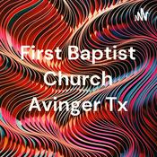 Podcast First Baptist Church Avinger Tx