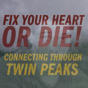 Podcast Fix Your Heart Or Die!