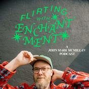 Podcast Flirting With Enchantment