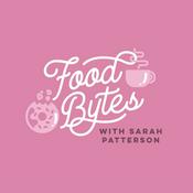 Podcast Food Bytes  with Sarah Patterson