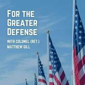 Podcast For the Greater Defense