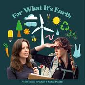 Podcast For What It’s Earth