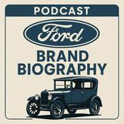 Podcast Ford  - Brand Biography