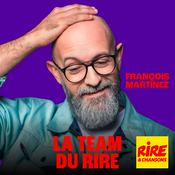 Podcast François Martinez - La Team du Rire