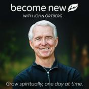 Podcast Become New with John Ortberg