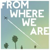 Podcast From Where We Are