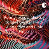 Podcast Funny jokes and crazy tongue twisters with Alana Ries and Blair Finger