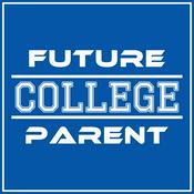 Podcast Future College Parent Podcast