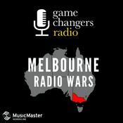 Podcast Game Changers Radio: Melbourne Radio Wars