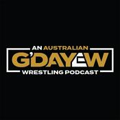 Podcast G'DAYEW - An Aussie AEW Podcast