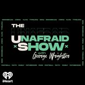 Podcast Unafraid Show with George Wrighster