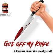 Podcast Get off my knife