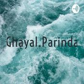 Podcast Ghayal.Parinda