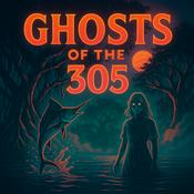 Podcast Ghosts of the 305