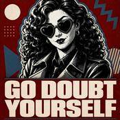 Podcast Go Doubt Yourself: Critical Thinking in Politics