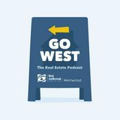 Podcast Go West. The Real Estate Podcast