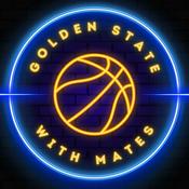 Podcast Golden State With Mates