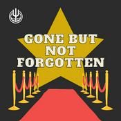 Podcast Gone But Not Forgotten