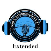 Podcast Good Christadelphian Talks Extended