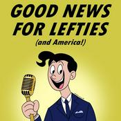 Podcast Good News for Lefties | Daily News for Democracy