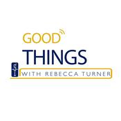 Podcast Good Things with Rebecca Turner