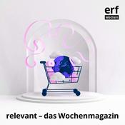 Podcast relevant – das Wochenmagazin