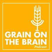 Podcast Grain on the Brain