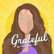 Podcast Grateful by Lady Law