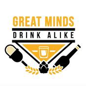 Podcast Great Minds Drink Alike