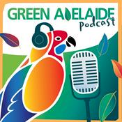 Podcast Green Adelaide Podcast