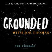 Podcast Grounded With Joe Thomas