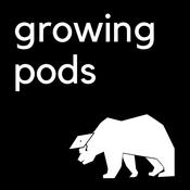 Podcast Growing Pods