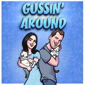 Podcast Gussin' Around