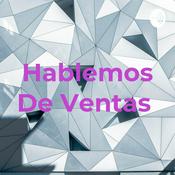 Podcast Hablemos De Ventas