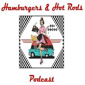 Podcast Hamburgers & Hot Rods