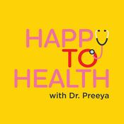 Podcast Happy to Health with Dr Preeya