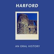 Podcast Harford: An Oral History