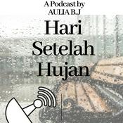 Podcast Hari Setelah Hujan | By : Aulia B. J