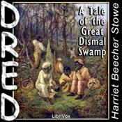 Podcast Harriet Beecher-Stowe - Dred, A Tale of the Great Dismal Swamp
