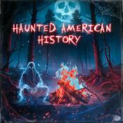 Podcast Haunted American History