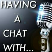 Podcast Having A Chat With...