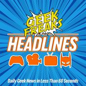 Podcast Geek Freaks Headlines