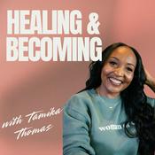 Podcast Healing & Becoming