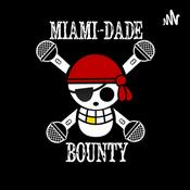 Podcast Miami Dade Bounty
