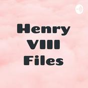 Podcast Henry VIII Files