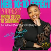 Podcast Her 10:10 Effect: From Stuck to Soaring!