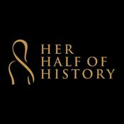 Podcast Her Half of History