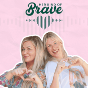 Podcast Her Kind of Brave