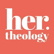 Podcast Her Theology