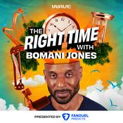 Podcast The Right Time with Bomani Jones
